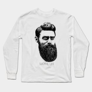 Ned Kelly Such Is Life Long Sleeve T-Shirt